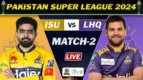 PSL 2024 LIVE PESHAWAR ZALMI Vs QUETTA GLADIATORS MATCH 2 LIVE PZ