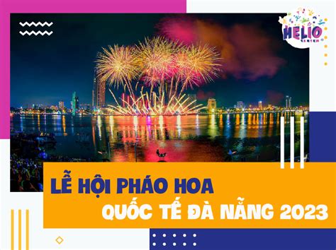 LỄ HỘI PHÁO HOA QUỐC TẾ ĐÀ NẴNG DIFF 2023 - THẾ GIỚI KHÔNG KHOẢNG CÁCH