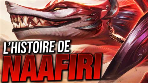 HISTOIRE DE CHAMPION NAAFIRI League Of Legends YouTube