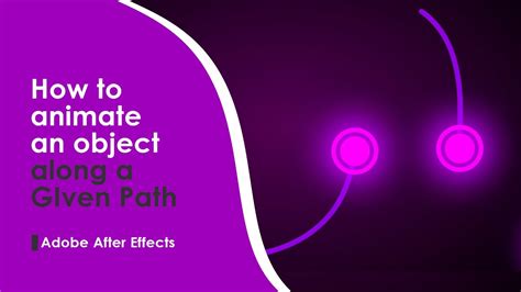 After Effects Tutorial Animate Light Along A Path Custom Path