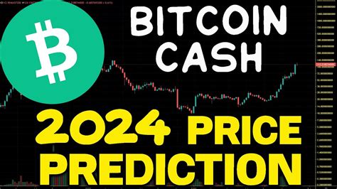 Bitcoin Cash BCH Realistic Price Prediction For 2024 BCH Price Chart