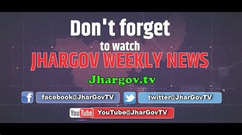 Jhargov Weekly News Aims To Provide Important News Relating To The