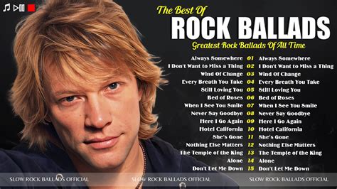 Rock Ballads S S S Playlist Slow Rock Ballads Of All Time Bon