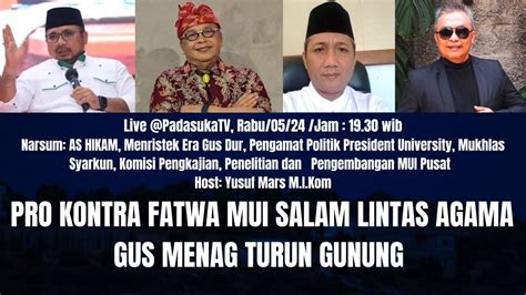 Live Pro Kontra Fatwa Mui Salam Lintas Agama Gus Menag Turun Gunung