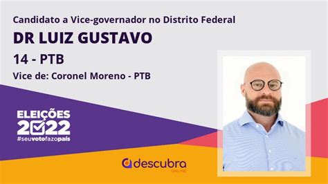 Dr Luiz Gustavo Ptb Candidato A Vice Governador Do Distrito Federal