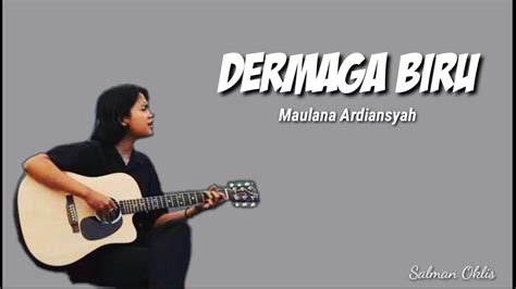 Dermaga Biru Maulana Ardiansyah Lirik Lagu Youtube