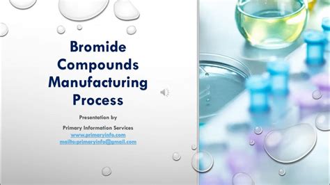 Bromide Compounds Manufacturing Process Youtube