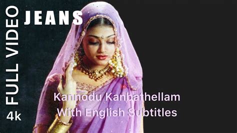 Kannodu Kanbathellam 4K Video Song With English Subtitles Jeans