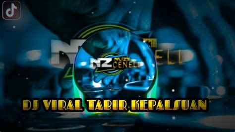 Dj Tabir Kepalsuan Dngdut 🎶 Youtube