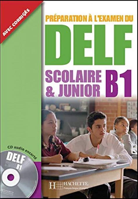 Buy Preparation A L Examen Du DELF Scolaire Et Junior Livre B1 CD