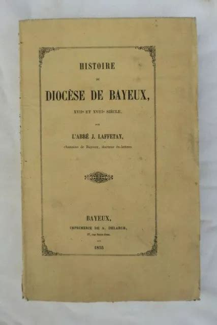 BAYEUX HISTOIRE DU diocèse de Bayeux XVIIIe et XIXe siècles 43 00