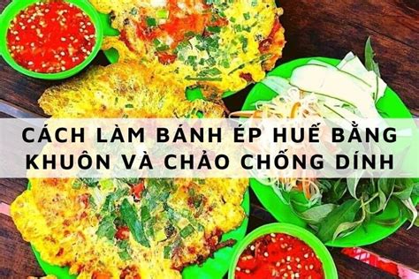 cach lam banh ep hue deo dai thom beo khong  khuon tai nha
