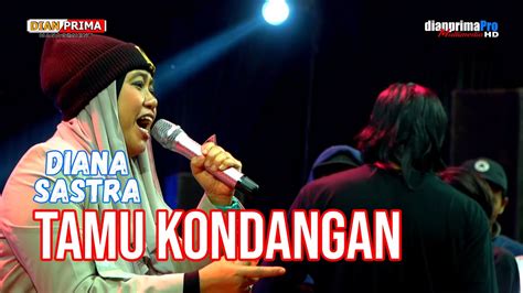 TAMU KONDANGAN DIANA SASTRA LIVE MUSIC OFFICIAL DIAN PRIMA YouTube