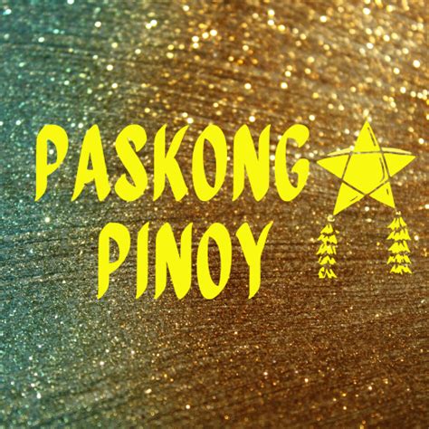 Filipino Christmas Uniquely Paskong Pinoy Paskong Pinoy