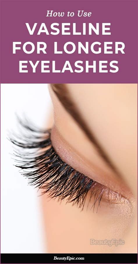 Vaseline For Eyelashes Growth Benefits And How To Use Get Long Eyelashes Vaseline Eyelashes