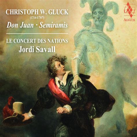 Gluck Don Juan Semiramis Album Of Jordi Savall Buy Or Stream