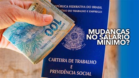 Mudanças no SALÁRIO MÍNIMO Entenda as possíveis alterações