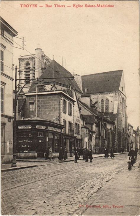 Troyes Rue Thiers Eglise Sainte Madeleine Troyes