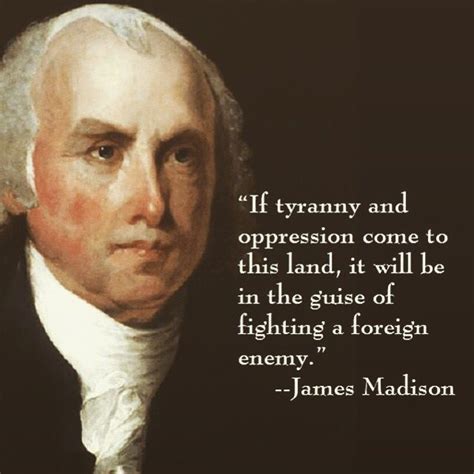 James Madison Patriotic Quotes Great Motivational Quotes Positive