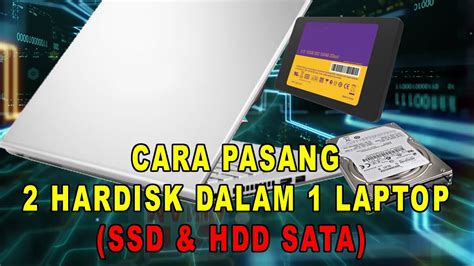 Cara Memasang Hardisk Ssd Hdd Di Laptop Youtube