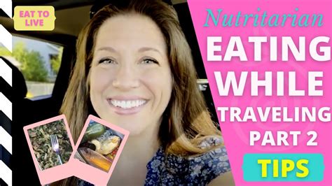 What I Eat In A Day Travel Edition On The Eat To Live Nutritarian