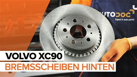 Wie VOLVO XC90 1 Bremsscheiben hinten und Bremsbeläge hinten wechseln