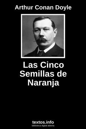 Libro Gratis Las Cinco Semillas De Naranja Arthur Conan Doyle