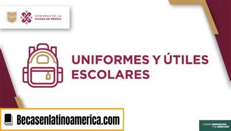 Conoce Los Nuevos Montos Para El Programa Tiles Y Uniformes Escolares