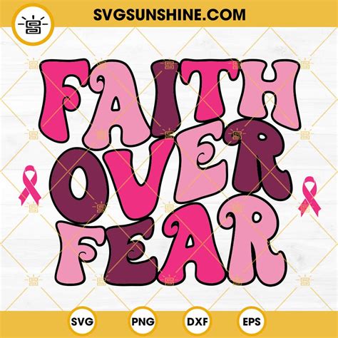 Faith Over Fear Breast Cancer Svg Png Dxf Eps Cut Files