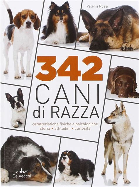 342 Cani Di Razza Caratteristiche Fisiche E Psicologiche Storia