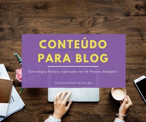 Produzir Conte Do Para Blog Estrat Gia Pr Tica Aplicada Em Passos