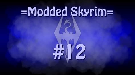 Skyrim Ultra Modded Episode 12 YouTube