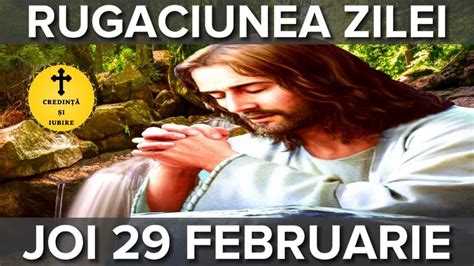 Rugaciunea Zilei De Joi Februarie Rugaciune Scurta Si Puternica