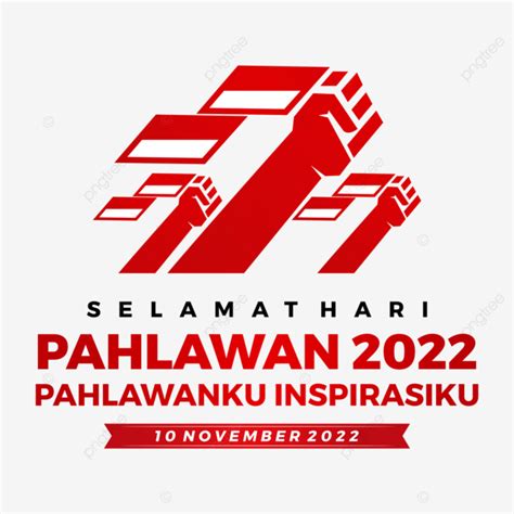 Logo Tema Hari Pahlawan 2022 Png Dibujos Hari Pahlawan 2022 Logo Hari Pahlawan Logotipo Hari