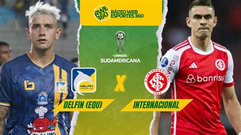 DELFIN X INTERNACIONAL SULAMERICANA AO VIVO YouTube