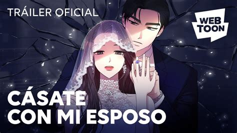 Cásate Con Mi Esposo Tráiler Oficial Webtoon Youtube