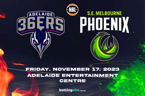 Adelaide Ers V South East Melbourne Phoenix Nbl Preview Tips