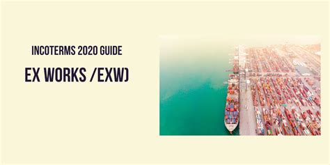 Incoterms Guide Exw Ex Works