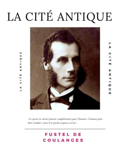 La Cit Antique Grand Format French Edition By Fustel De Coulanges