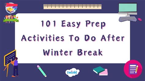 101 Easy Prep Activities To Do After Winter Break Twinkl