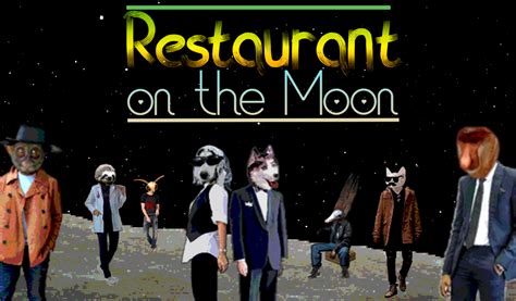 Restaurant on the Moon by Replacement