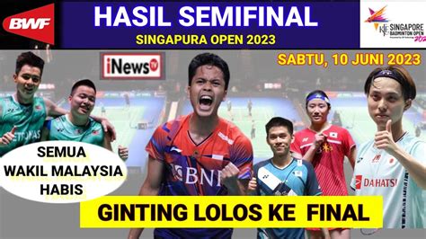 Hasil Semifinal Singapore Open 2023 Hari Ini Ginting And Liang Wang