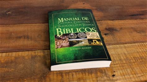 Livro Manual De Cultura Costumes E Tradições Dos Tempos Bíblicos