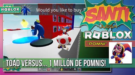 Santi juega ROBLOX DIRECTO toad y compañia vs 1 millon de pomnis