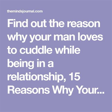 15 Reasons Why Men Love To Cuddle Man In Love Romantic Texts For Him