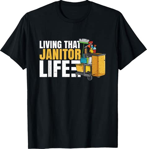 Living that janitor life Quote for a Janitor T-Shirt - Walmart.com