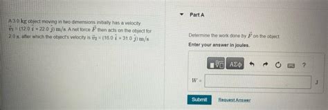 Solved A 30 kg object moving in two dimensions initially has | Chegg.com 