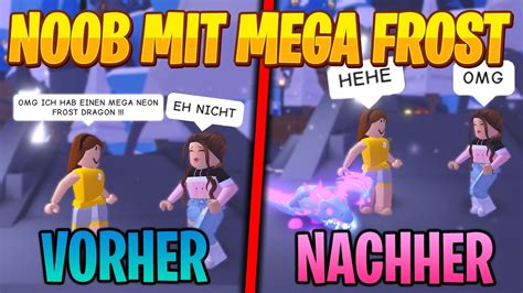 MEGA Neon Frost Dragon Als NOOB Haben Und Leute Verarschen Roblox