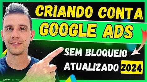 GOOGLE ADS 2024 Como Criar Conta No Google Ads Da Forma Correta