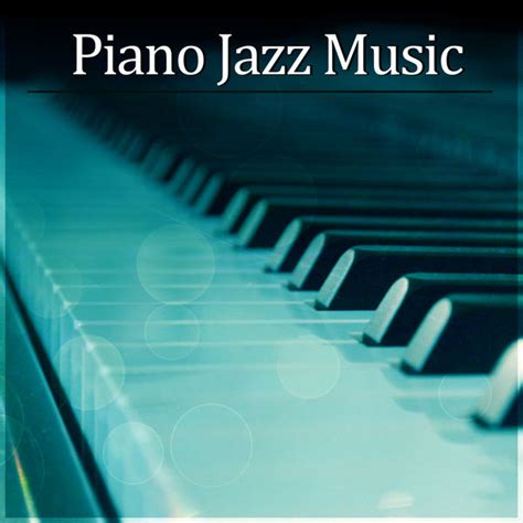 Album Piano Jazz Music - Best Background Music, Mellow Jazz, Calming ...